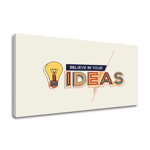Motivačný obraz na stenu Believe in your ideas (obrazy s textom) vyobraziť